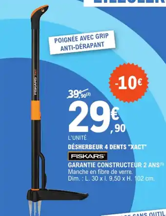 E.Leclerc FISKARS Désherbeur 4 dents "xact" offre