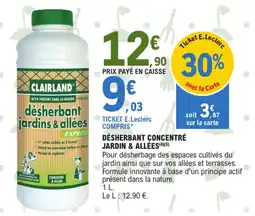 E.Leclerc CLAIRLAND Désherbant concentré jardin & allées offre