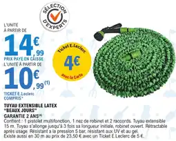 E.Leclerc "BEAUX JOURS" Tuyau extensible latex offre