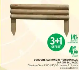 Intermarché Bordure 1/2 rondin horizontale jardin sauvage offre