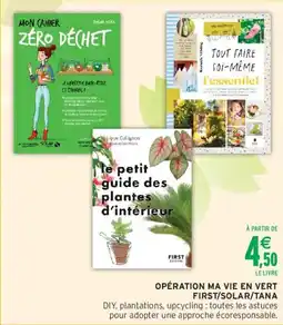 Intermarché Opération ma vie en vert first/solar/tana offre