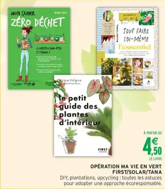 Intermarché Opération ma vie en vert first/solar/tana offre