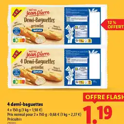 Lidl MAÎTRE JEAN PIERRE  4 Demi-Baguettes offre