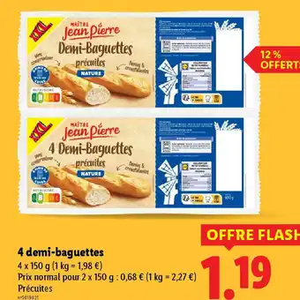 Lidl MAÎTRE JEAN PIERRE  4 Demi-Baguettes offre