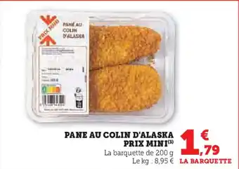 Super U Pane au colin d'alaska prix mini offre