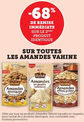 Super U Sur toutes les amandes vahine offre