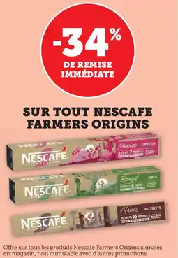 Super U Sur tout nescafe farmers origins offre