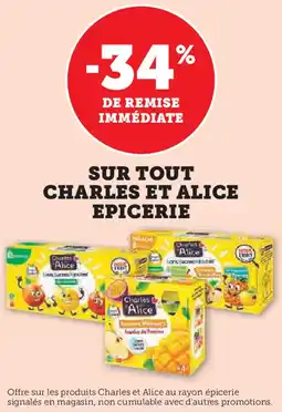 Super U SUR TOUT CHARLES ET ALICE EPICERIE offre