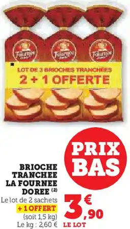 Super U Brioche tranchee la fournee doree offre