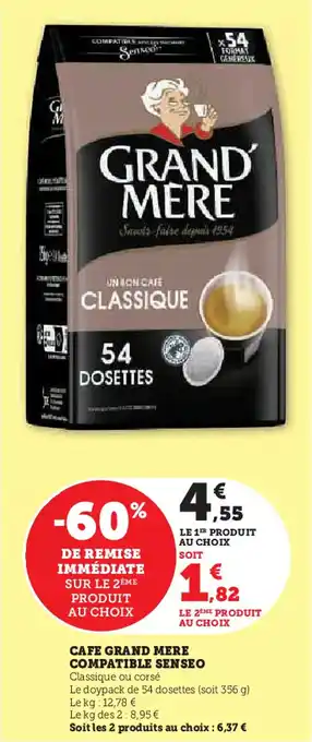 Super U Cafe grand mere compatible senseo offre