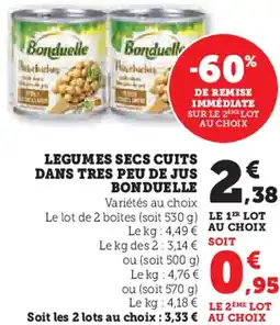 Super U Legumes secs cuits dans tres peu de jus bonduelle offre