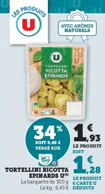 Super U Tortellini ricotta epinards u offre