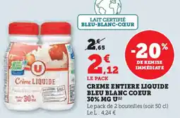 Super U U Creme entiere liquide bleu blanc coeur offre