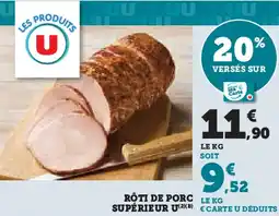 Super U U Rôti de porc supérieur offre