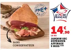 Super U Jambon sec supérieur affinage 9 mois offre