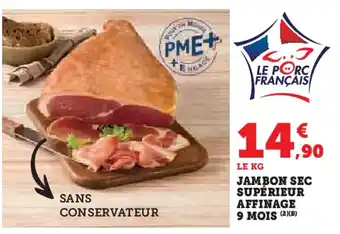 Super U Jambon sec supérieur affinage 9 mois offre