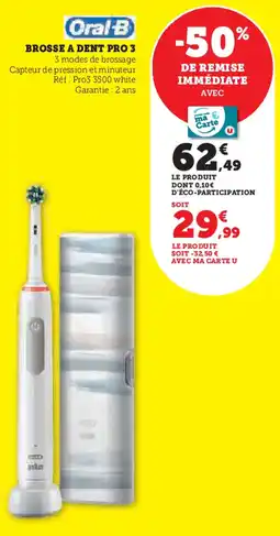 Super U ORAL-B Brosse a dent pro 3 offre