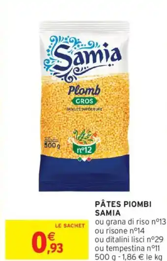 Intermarché SAMIA Pâtes piombi offre