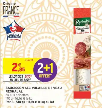 Intermarché REGHALAL Saucisson sec volaille et veau offre