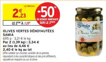 Intermarché SAMIA Olives vertes dénoyautées offre