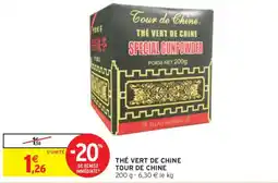 Intermarché Thé vert de chine tour de chine offre