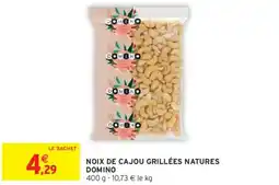 Intermarché DOMINO Noix de cajou grillées natures offre