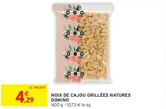 Intermarché DOMINO Noix de cajou grillées natures offre