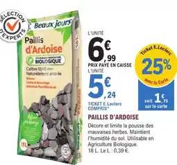 E.Leclerc Jardi BEAUX JOURS Paillis d'ardoise offre