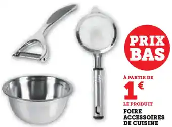 Hyper U Foire accessoires de cuisine offre