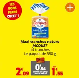 Coccimarket JACQUET Maxi tranches nature offre