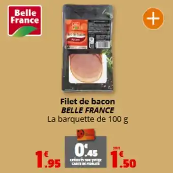 Coccimarket BELLE FRANCE Filet de bacon offre