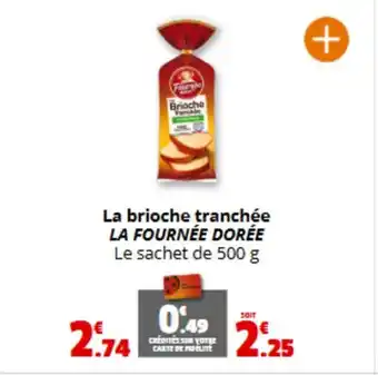 Coccimarket LA FOURNÉE DORÉE  La brioche tranchée offre