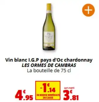 Coccimarket LES ORMES DE CAMBRAS Vin blanc I.G.P pays d'Oc chardonnay offre