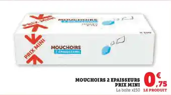 Hyper U Mouchoirs 2 epaisseurs prix mini offre