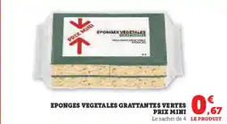 Hyper U Eponges vegetales grattantes vertes prix mini offre