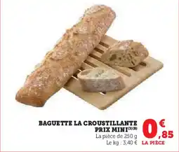 Hyper U Baguette la croustillante prix mini offre