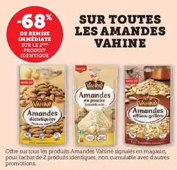 Hyper U Sur toutes les amandes vahine offre