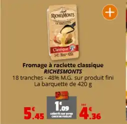 Coccinelle Express RICHESMONTS Fromage à raclette classique offre