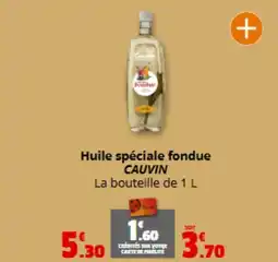 Coccinelle Express CAUVIN Huile spéciale fondue offre