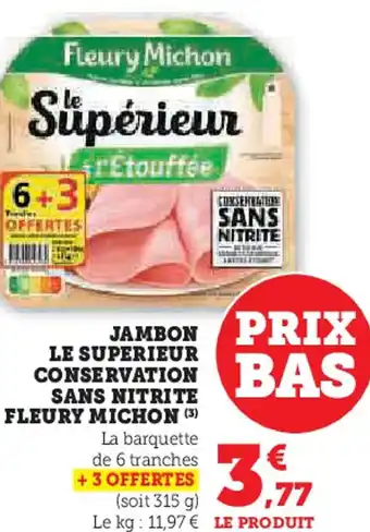 Hyper U Jambon le superieur conservation sans nitrite fleury michon offre