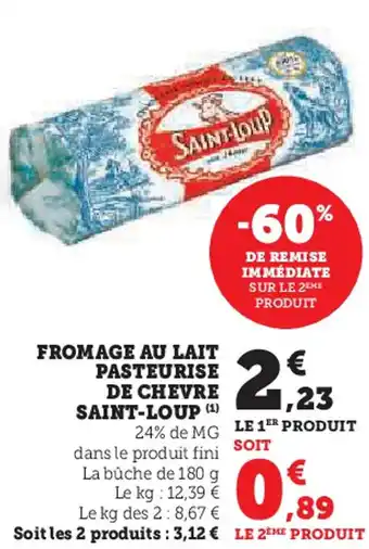 Hyper U Fromage au lait pasteurise de chevre saint-loup offre