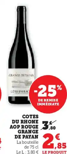 Hyper U Cotes du rhone aop rouge grange de payan offre