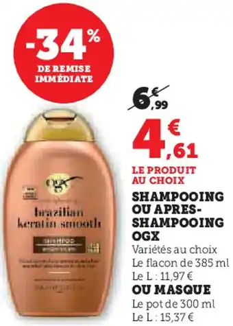 Hyper U Shampooing ou apres- shampooing ogx ou masque offre