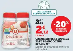 Hyper U Creme entiere liquide bleu blanc coeur 30% mg u offre