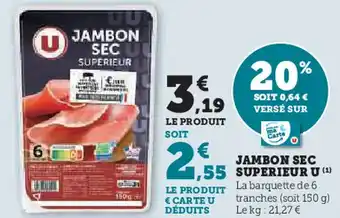 Hyper U Jambon sec ,55 superieur u offre