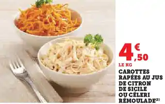 Hyper U Carottes rapées au jus de citron de sicile ou céleri rémoulade offre