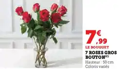 Hyper U 7 roses gros bouton offre