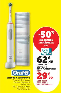 Hyper U Brosse a dent pro 3 Oral-B offre