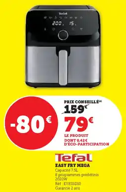 Hyper U Tefal easy fry mega offre