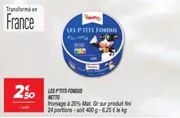 Netto Les p'tits fondus netto offre